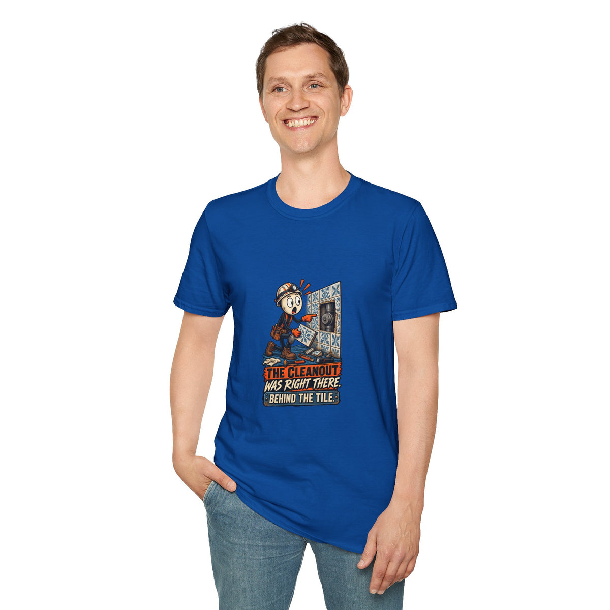 Cleanout Behind the Tile | Funny Plumber T-Shirt product mockup
