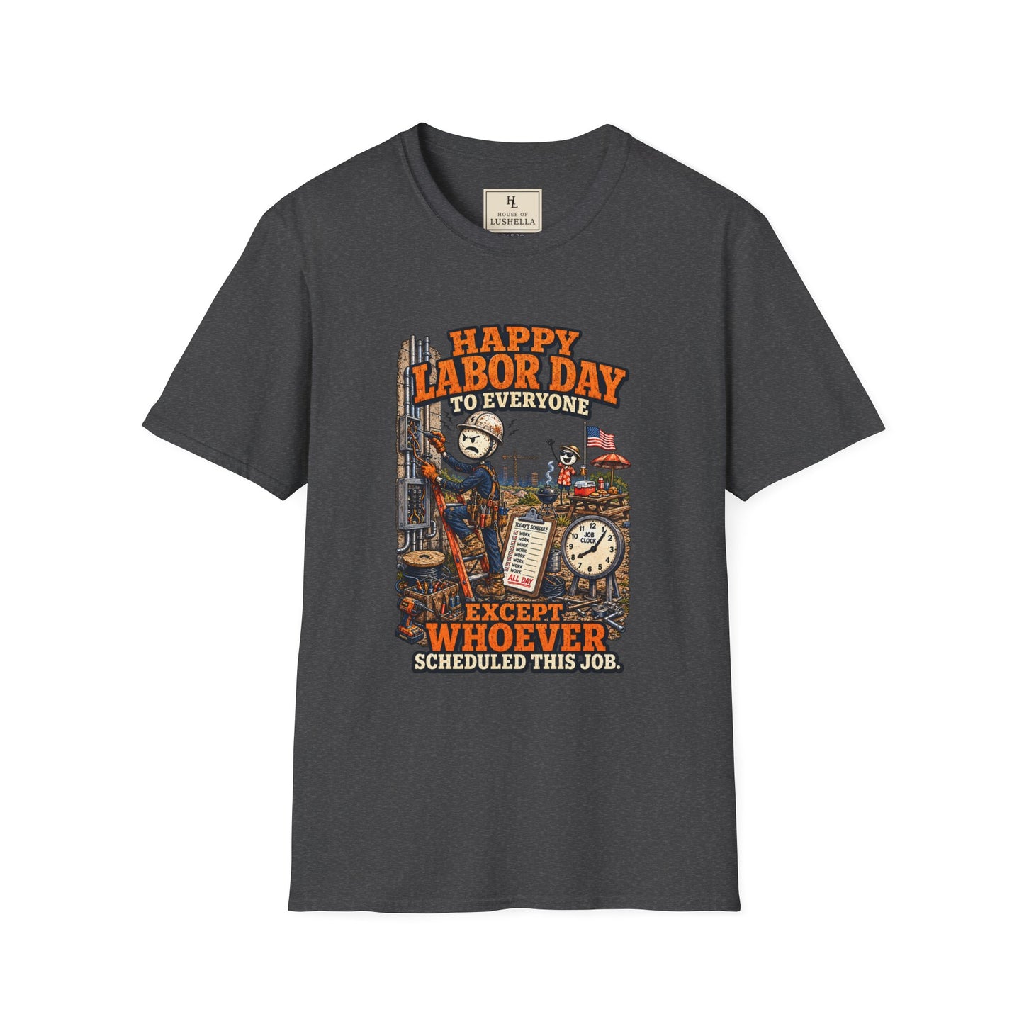 Happy Labor Day to Everyone Except Whoever Scheduled This Job. | Electrician T-Shirt