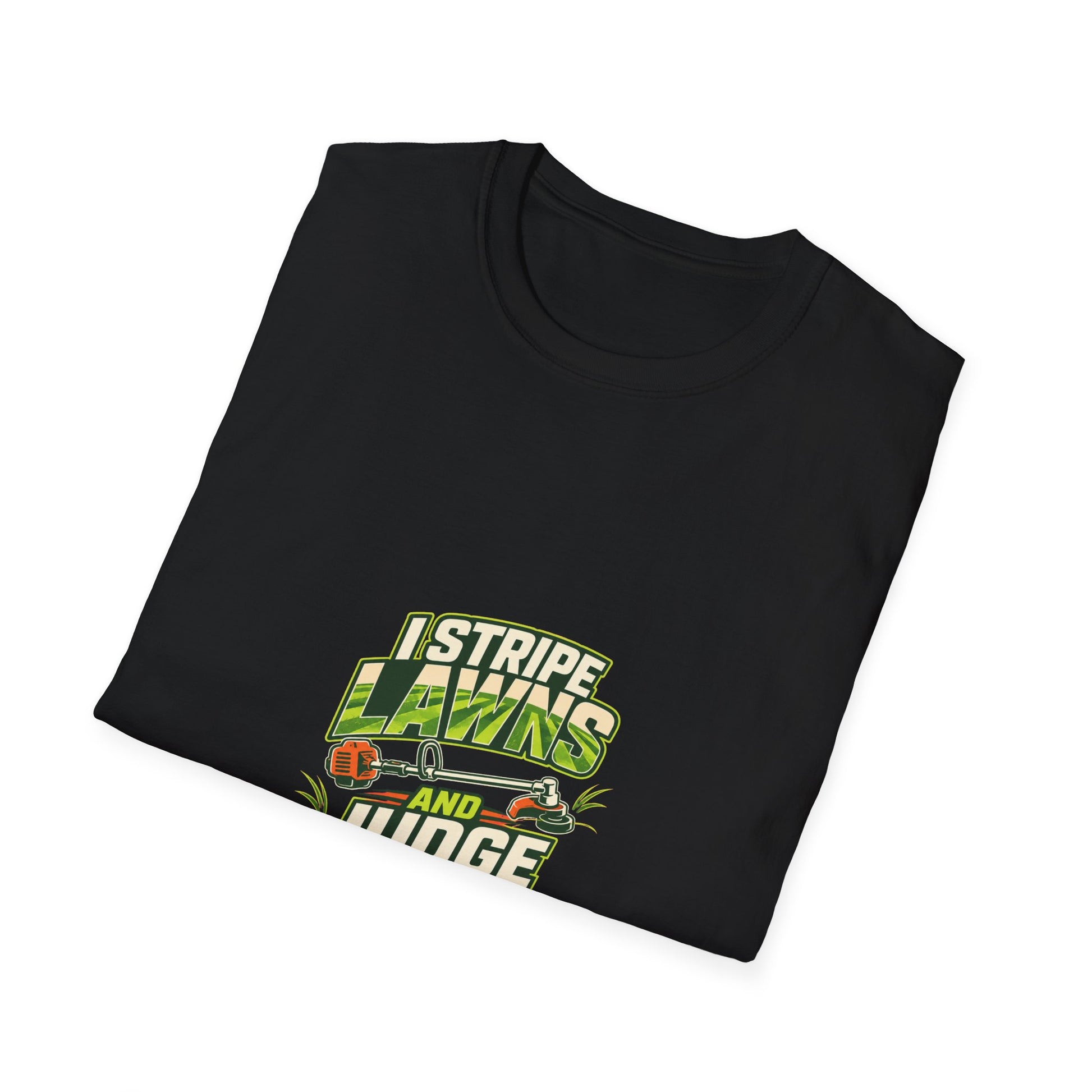 I Stripe Lawns and Judge Yours Lawn Care Shirt product mockup 7 — House of Lushella