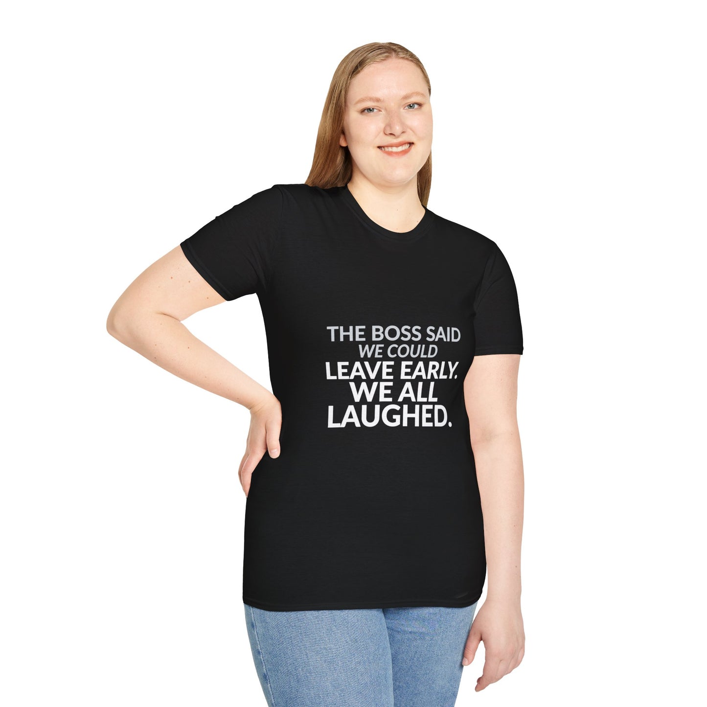 The Boss Said We Could Work Humor Shirt product mockup, view 16