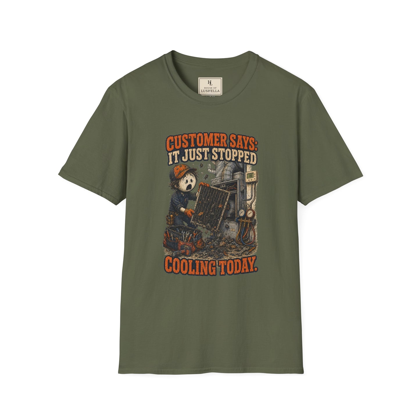 It Just Stopped Cooling Today HVAC Shirt on a Military Green T-shirt — House of Lushella