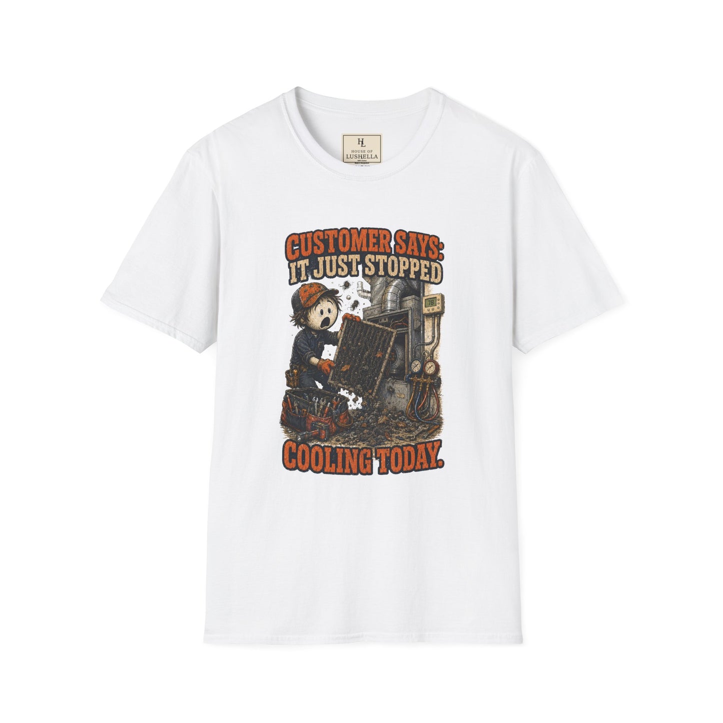 It Just Stopped Cooling Today HVAC Shirt on a White T-shirt — House of Lushella