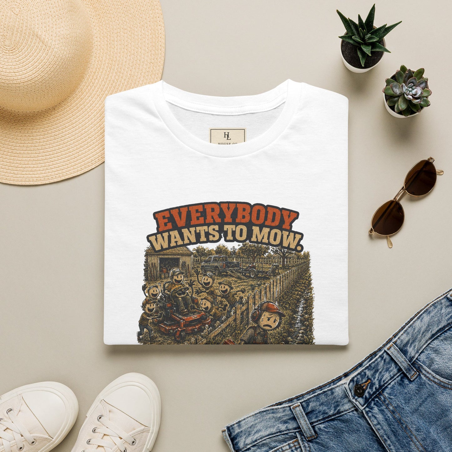 Everybody Wants to Mow. Nobody Wants to Weed Eat. | Lawn Care T-Shirt
