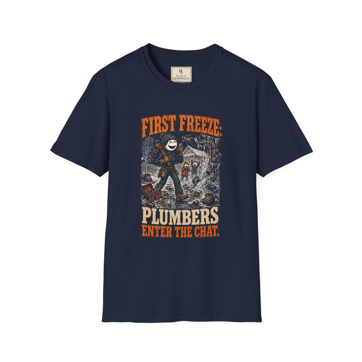 First Freeze: Plumbers Enter the Chat. | Plumber T-Shirt