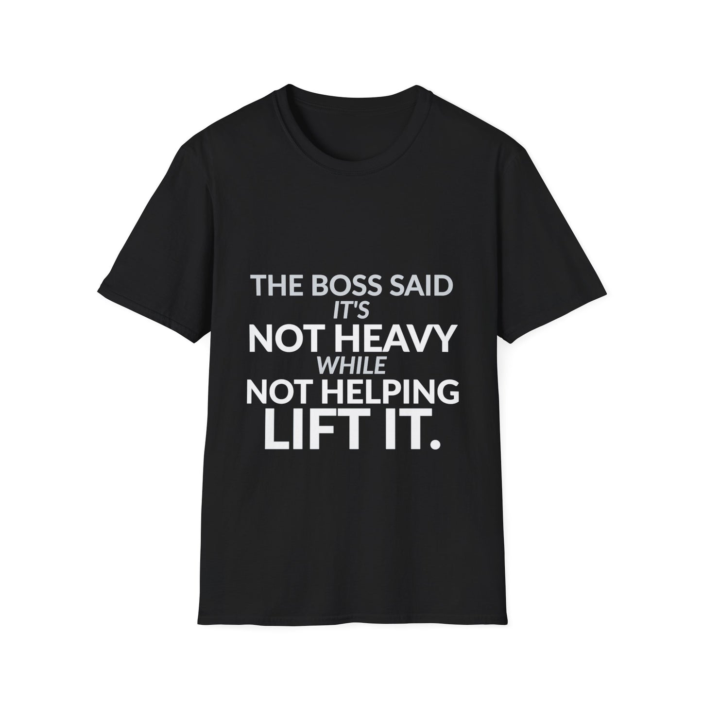 Not Heavy While Not Helping Funny Boss Shirt on a black T-shirt — House of Lushella