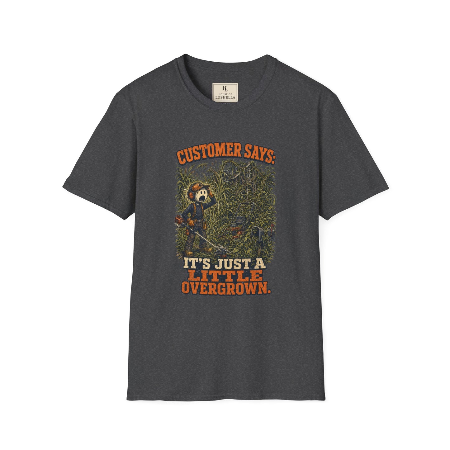 It’s Just a Little Overgrown Lawn Care Shirt on a Dark Heather T-shirt — House of Lushella