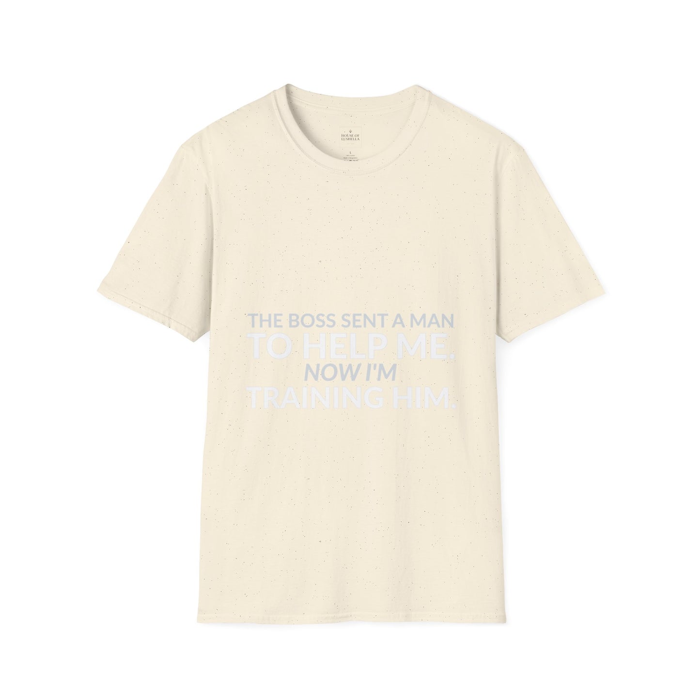 Boss Sent Help Now I Am Training Him Shirt product mockup 5 — House of Lushella