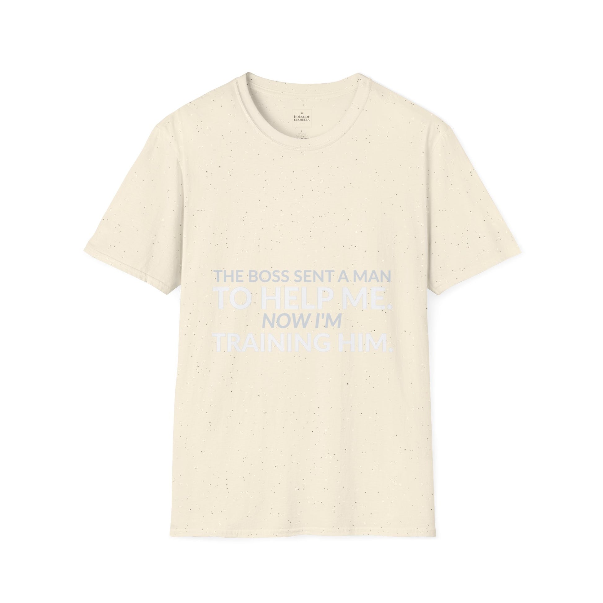 Boss Sent Help Now I Am Training Him Shirt product mockup 5 — House of Lushella