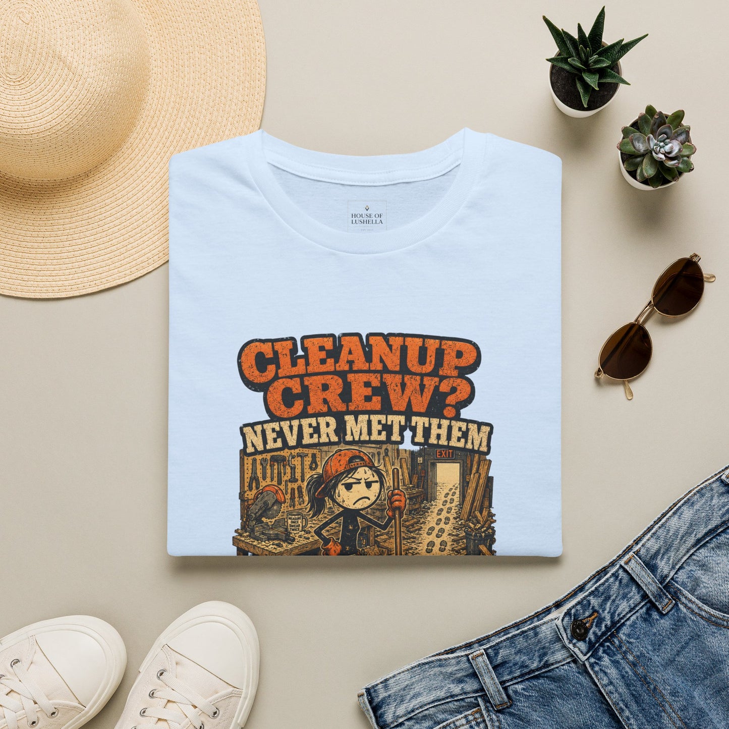 Cleanup Crew Never Met Them Work Humor Shirt product mockup 5 — House of Lushella