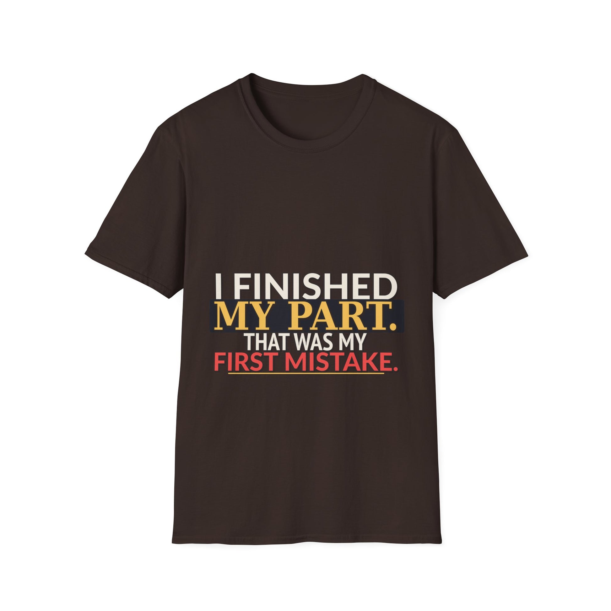 I Finished My Part First Mistake Work Humor Shirt product mockup 4 — House of Lushella