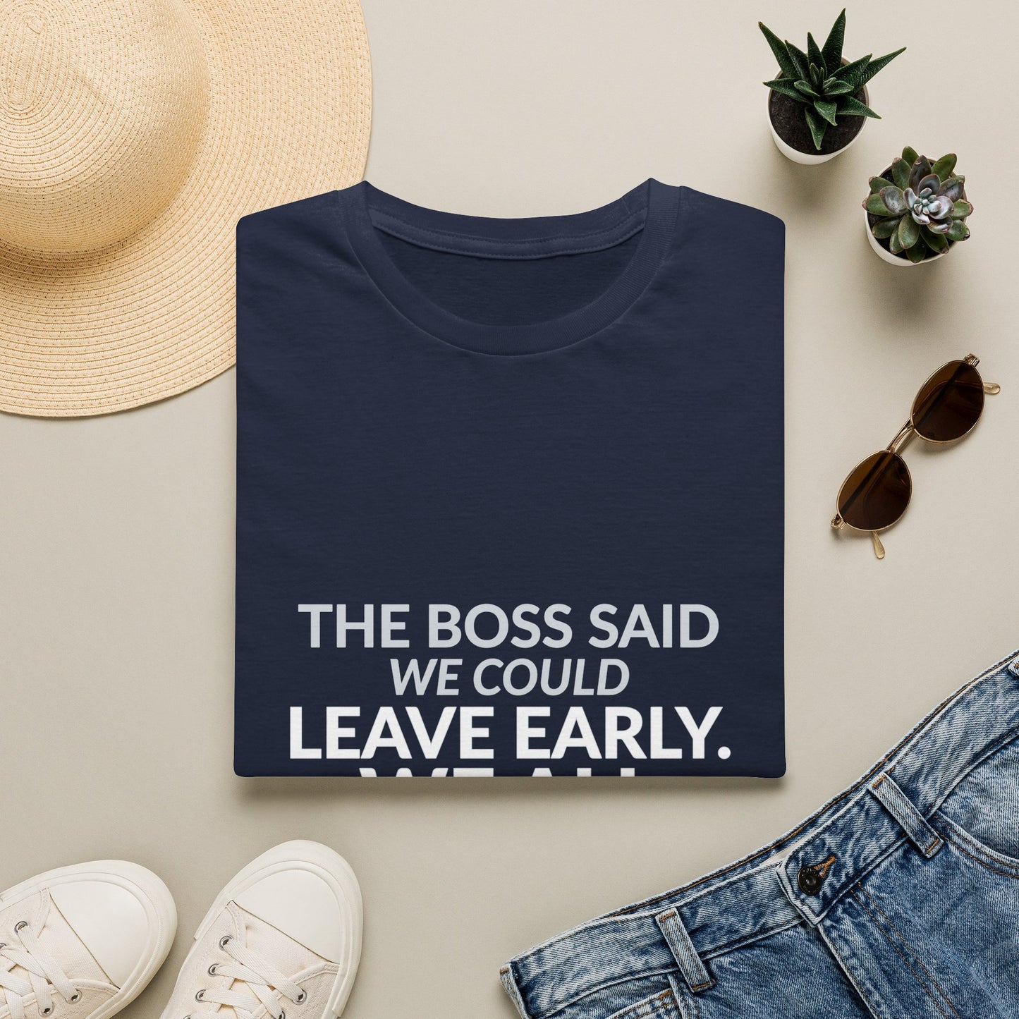 The Boss Said We Could Work Humor Shirt product mockup, view 5