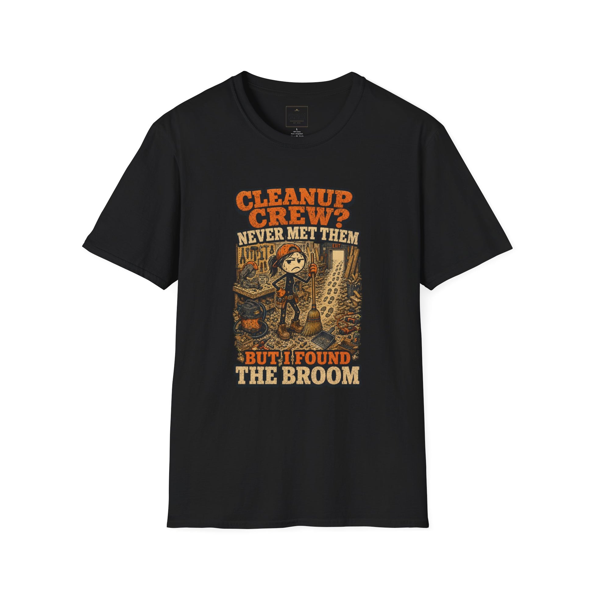 Cleanup Crew Never Met Them Work Humor Shirt on a black T-shirt — House of Lushella