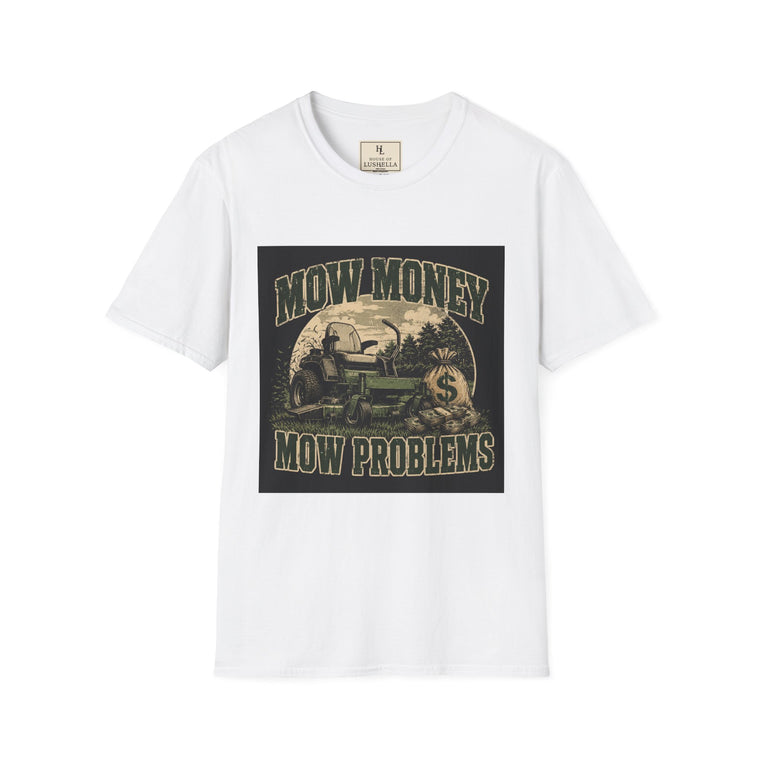 Mow Money Mow Problems Lawn Care Shirt