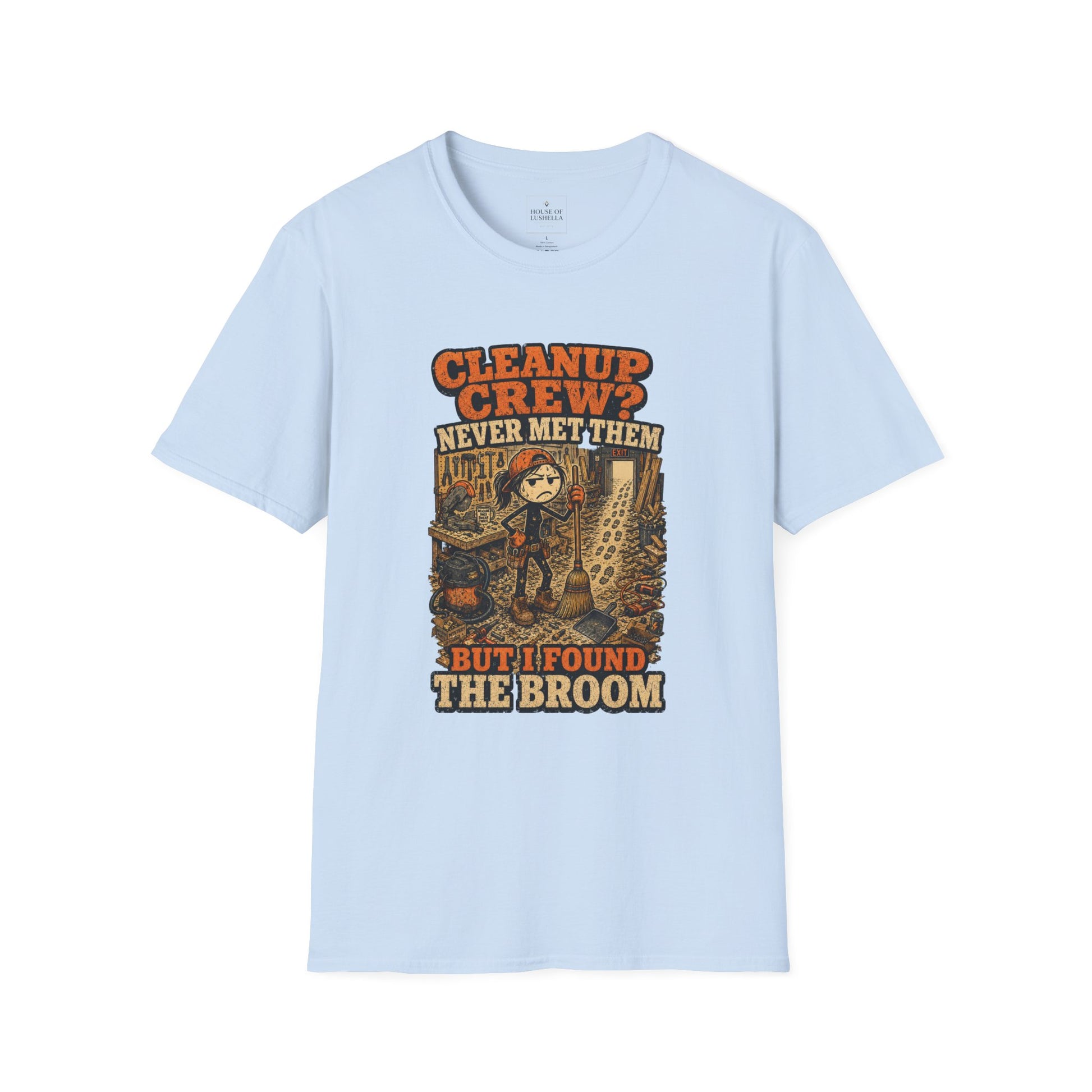 Cleanup Crew Never Met Them Work Humor Shirt product mockup 31 — House of Lushella