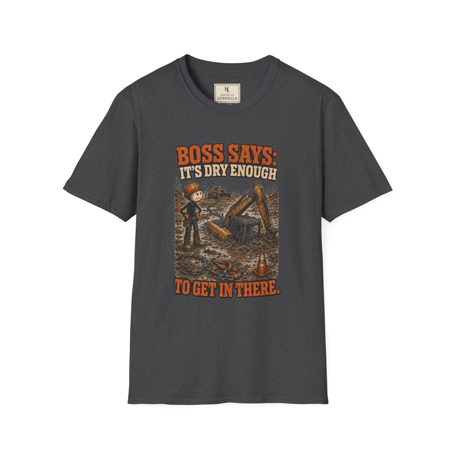 Boss Says It’s Dry Enough Heavy Equipment Shirt on a Dark Heather T-shirt — House of Lushella