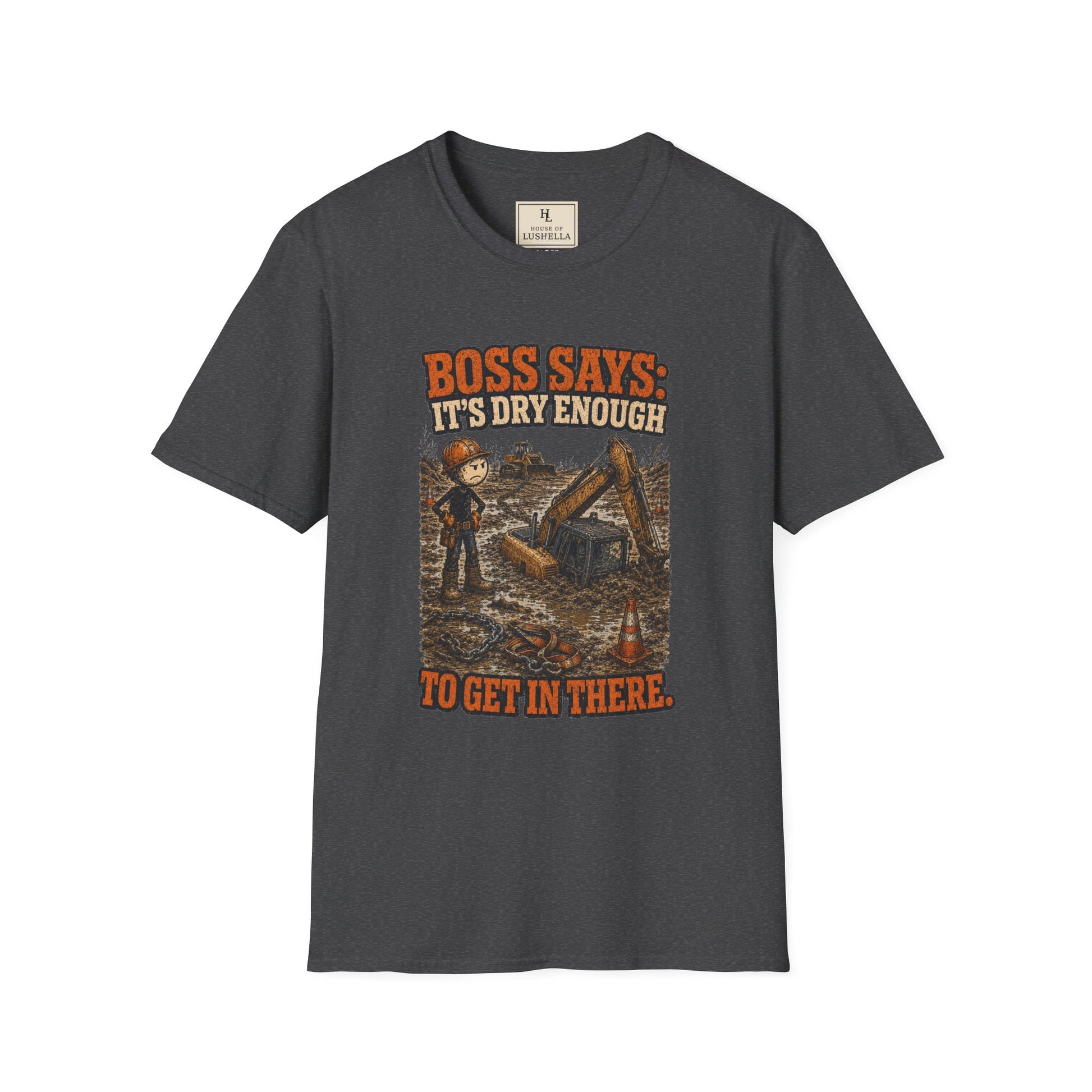 Boss Says It’s Dry Enough Heavy Equipment Shirt on a Dark Heather T-shirt — House of Lushella