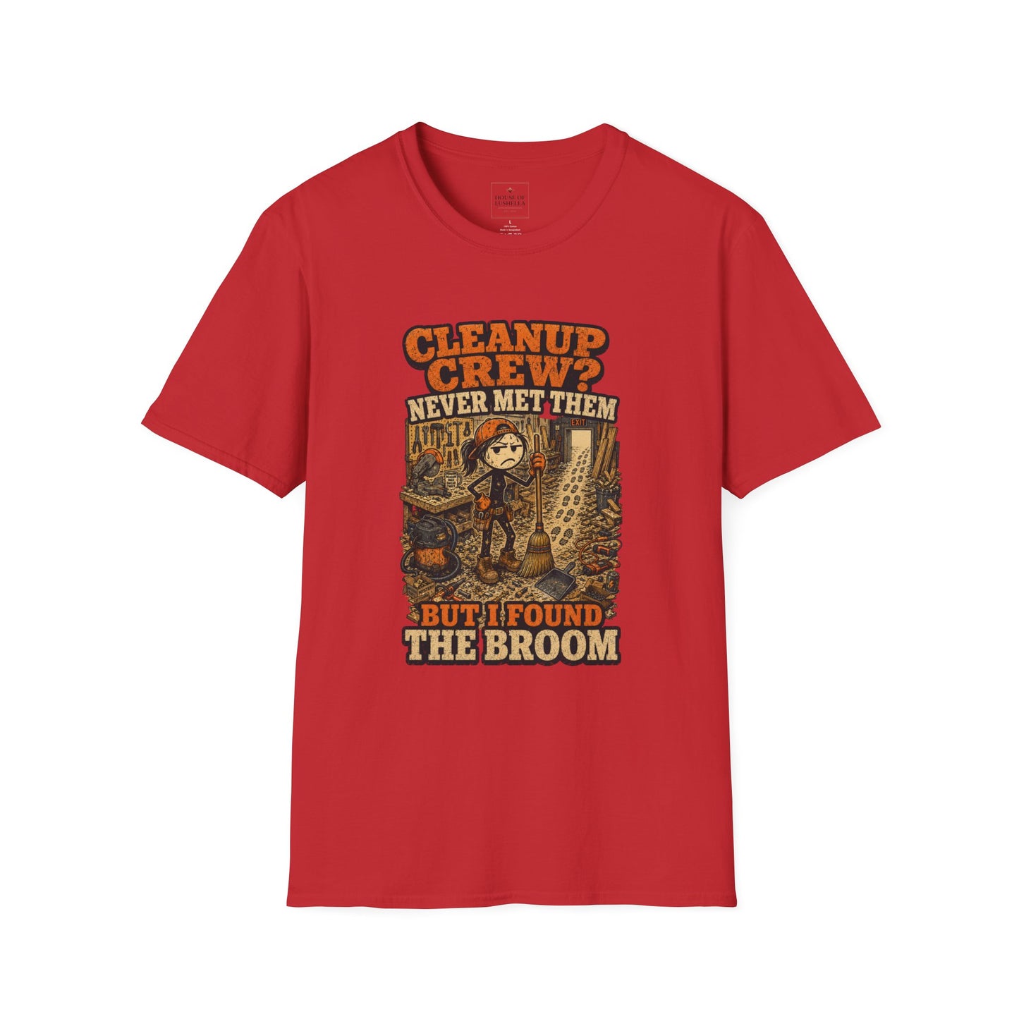 Cleanup Crew Never Met Them Work Humor Shirt product mockup 46 — House of Lushella