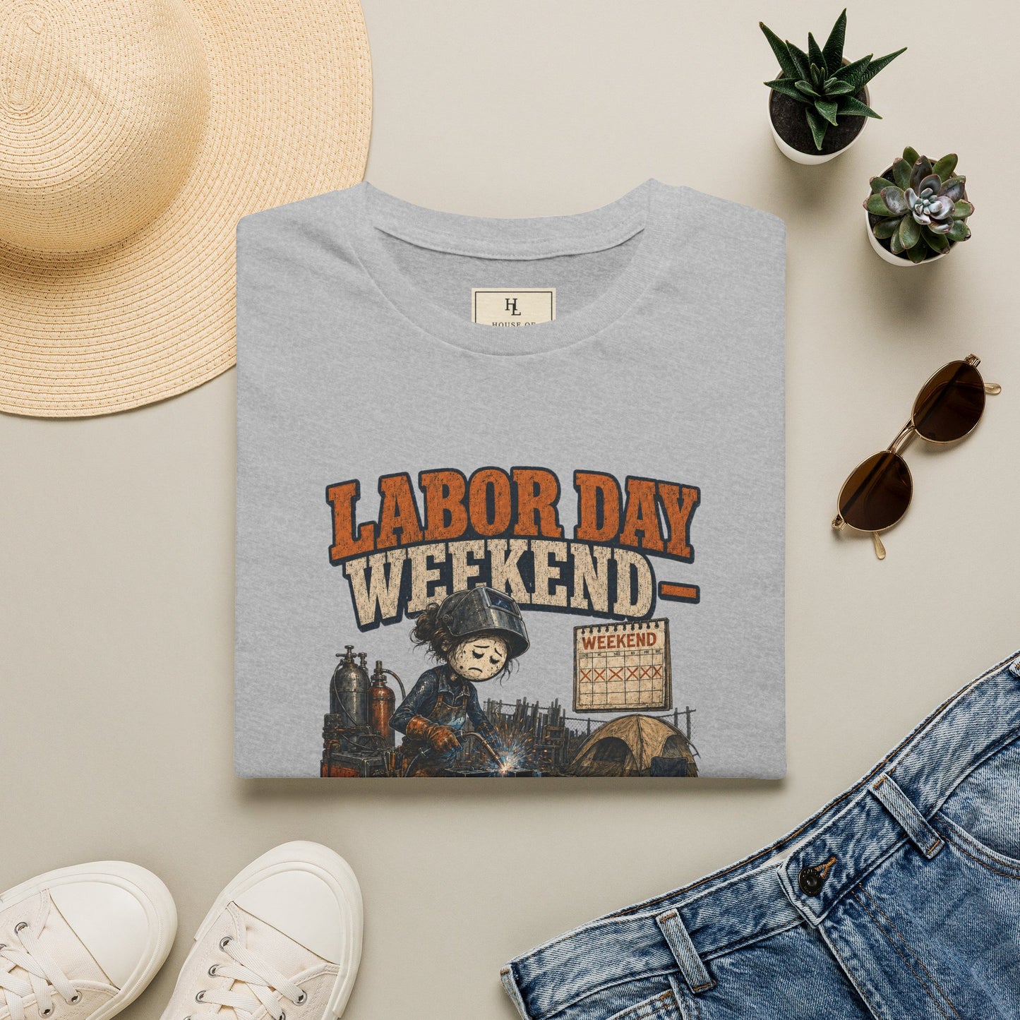 Labor Day Weekend — I’ll Be at Work If You Need Me. | Welder T-Shirt