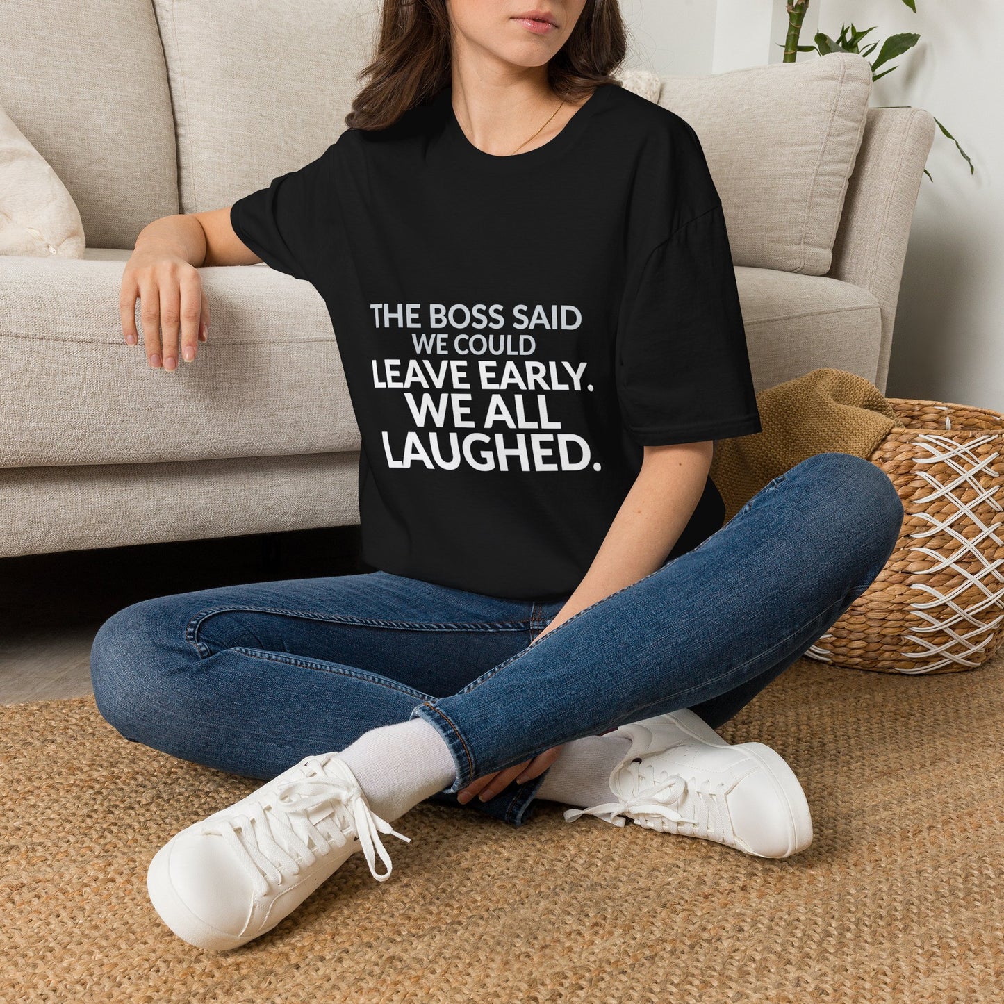 The Boss Said We Could Work Humor Shirt product mockup, view 2
