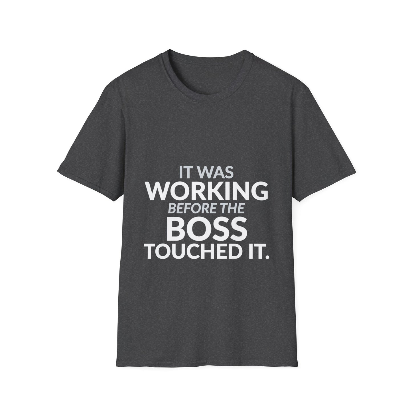 Working Before the Boss Touched It Funny Shirt product mockup 7 — House of Lushella