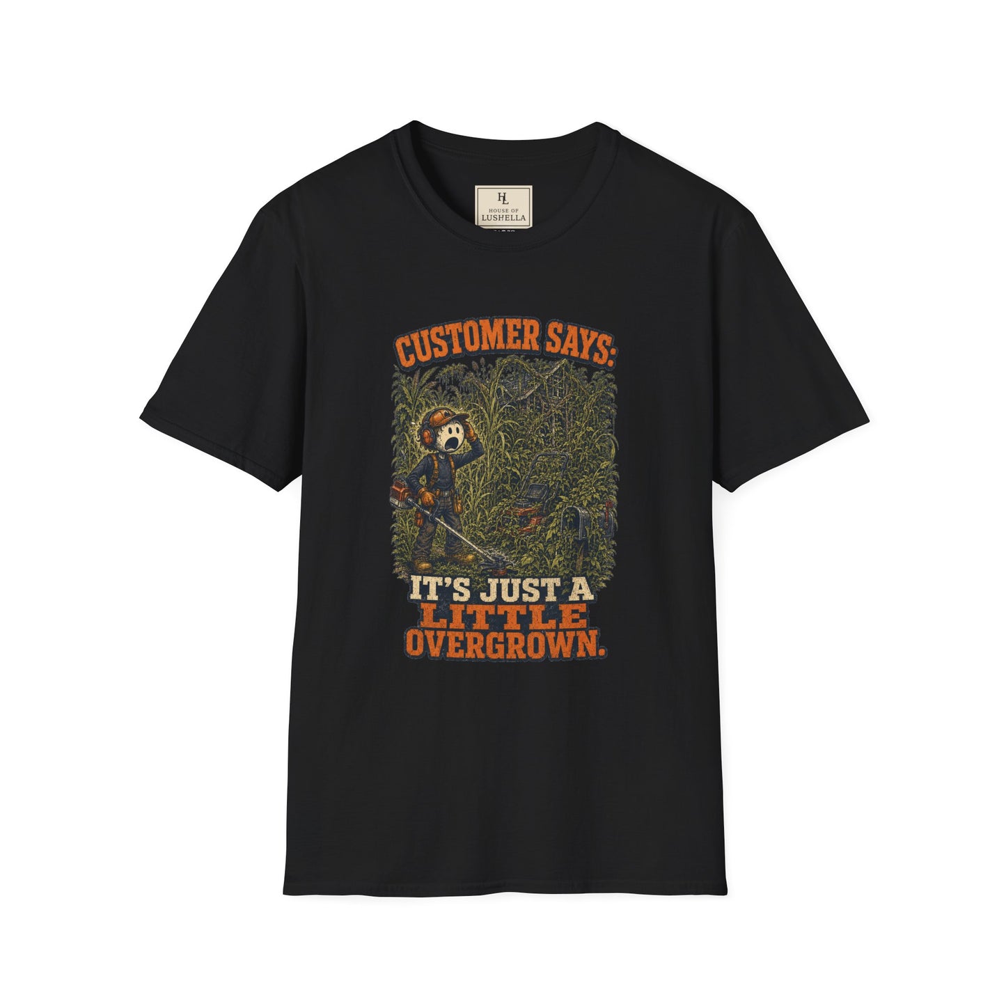It’s Just a Little Overgrown Lawn Care Shirt on a Black T-shirt — House of Lushella