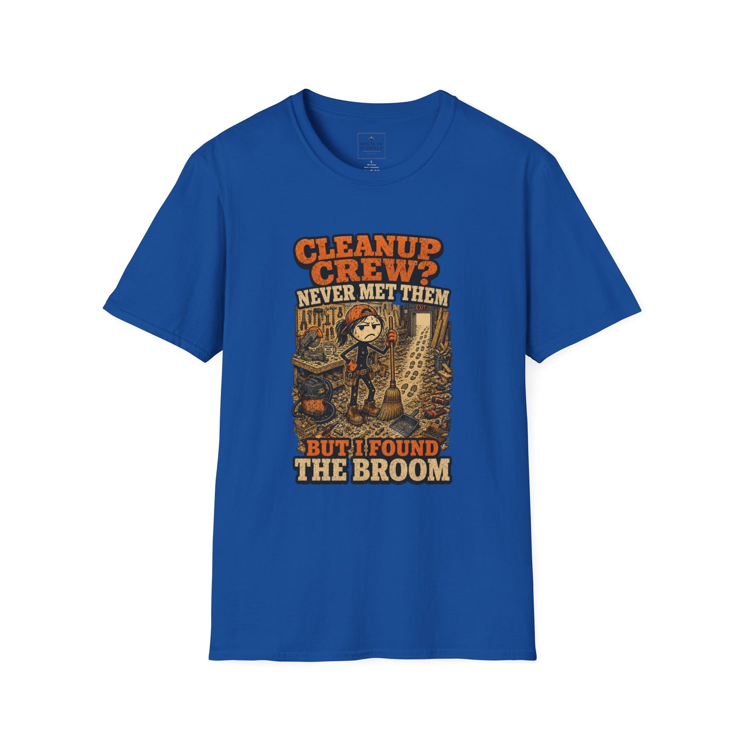 Cleanup Crew Never Met Them Work Humor Shirt product mockup 36 — House of Lushella