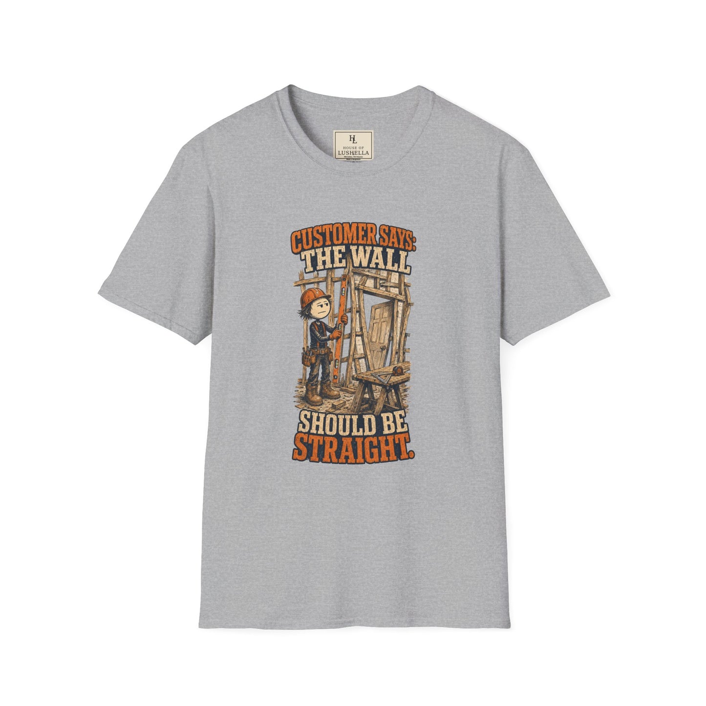 The Wall Should Be Straight Carpenter Shirt on a Sport Grey T-shirt — House of Lushella