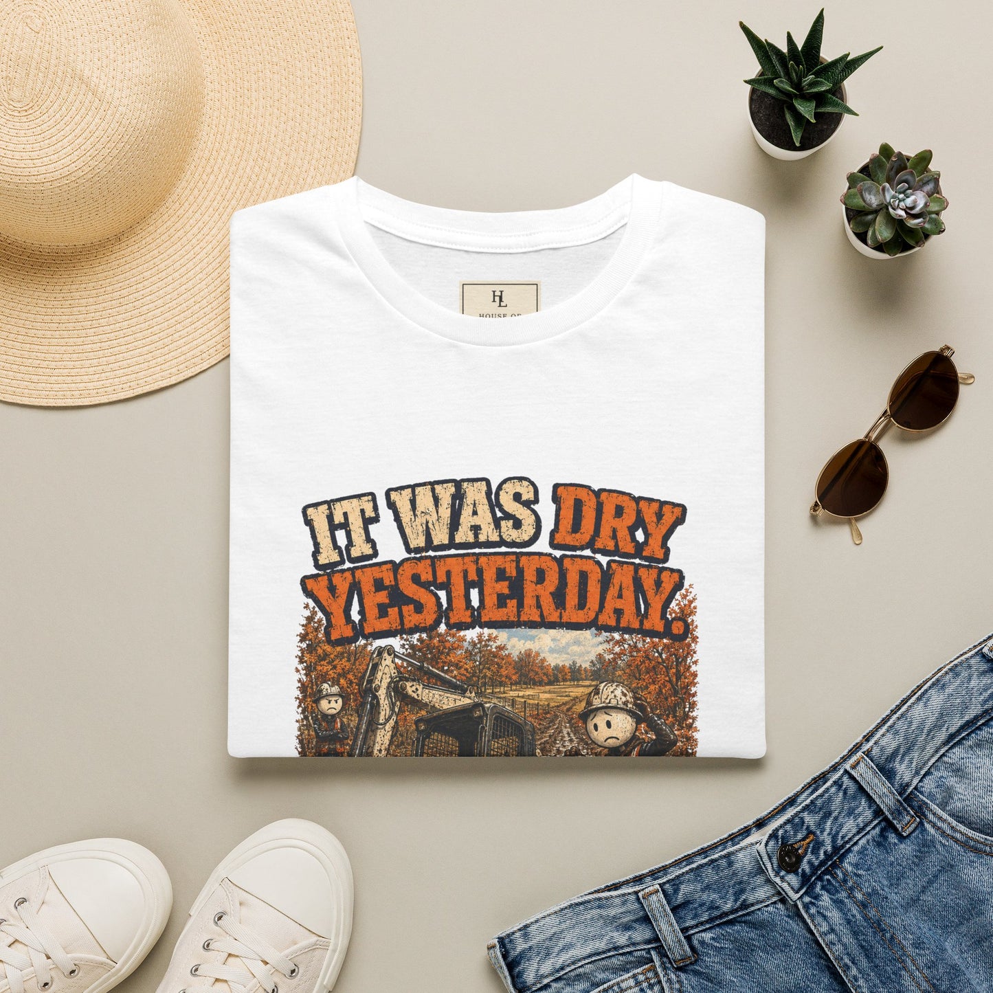 It Was Dry Yesterday. | Heavy Equipment T-Shirt