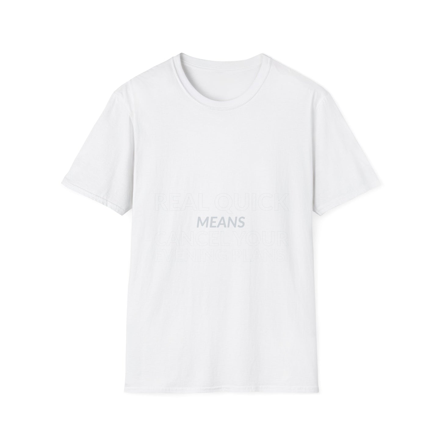Real Quick Means Cancel Your Evening Plans Shirt product mockup 2 — House of Lushella