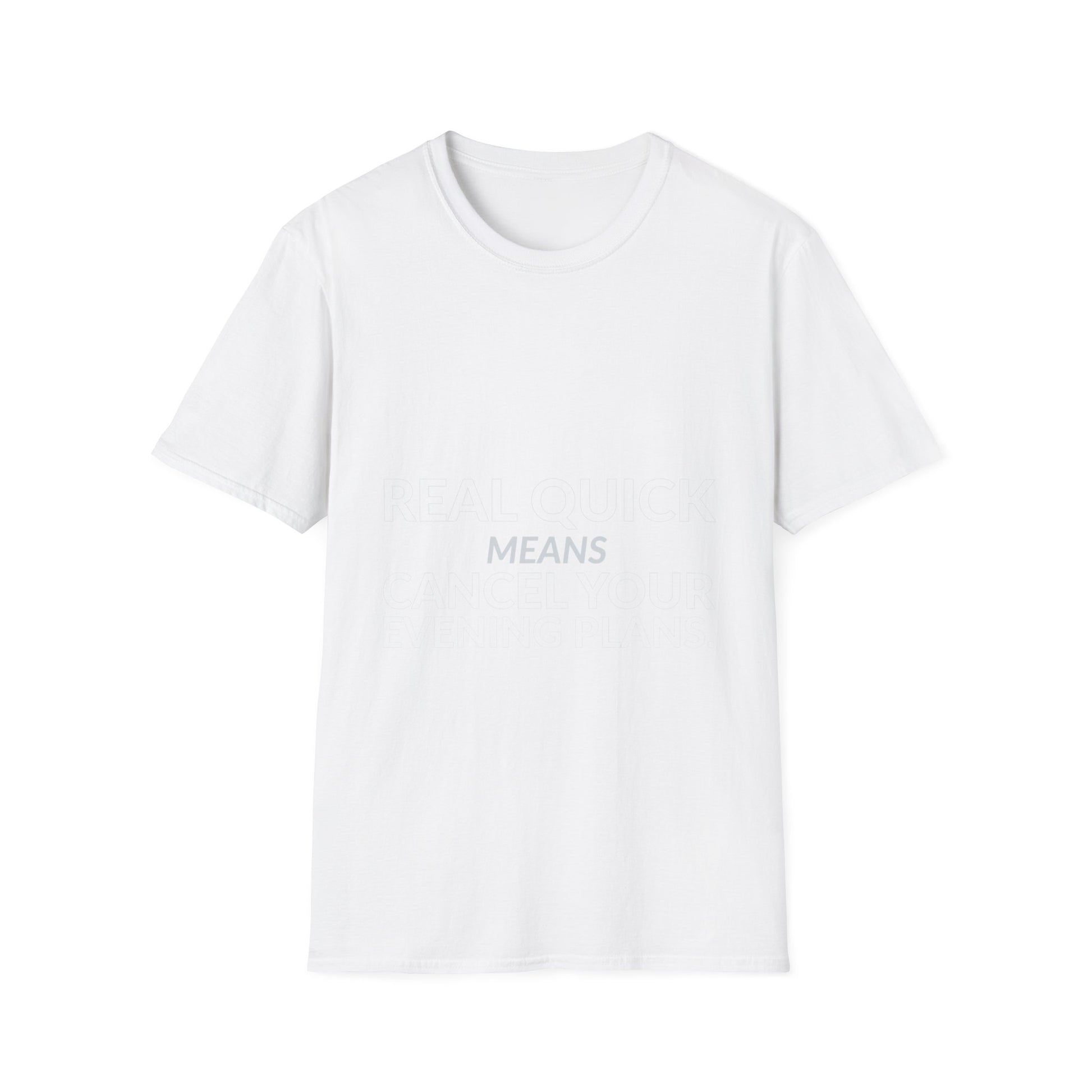 Real Quick Means Cancel Your Evening Plans Shirt product mockup 2 — House of Lushella