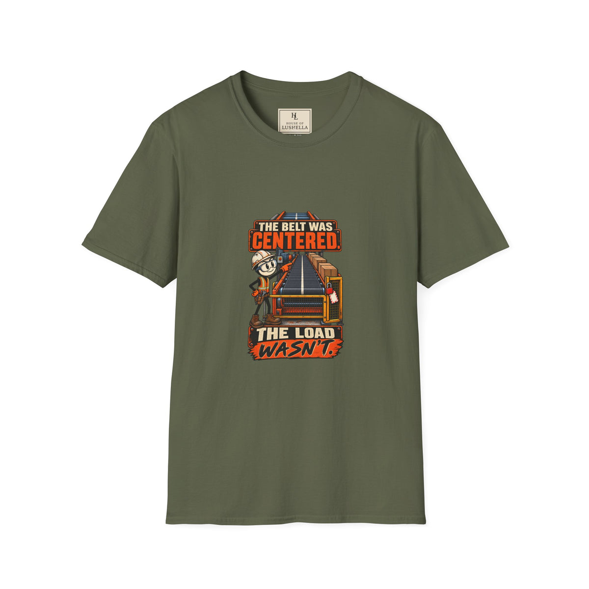 The Belt Was Centered, the Load Wasn't | Conveyor Maintenance T-Shirt product mockup
