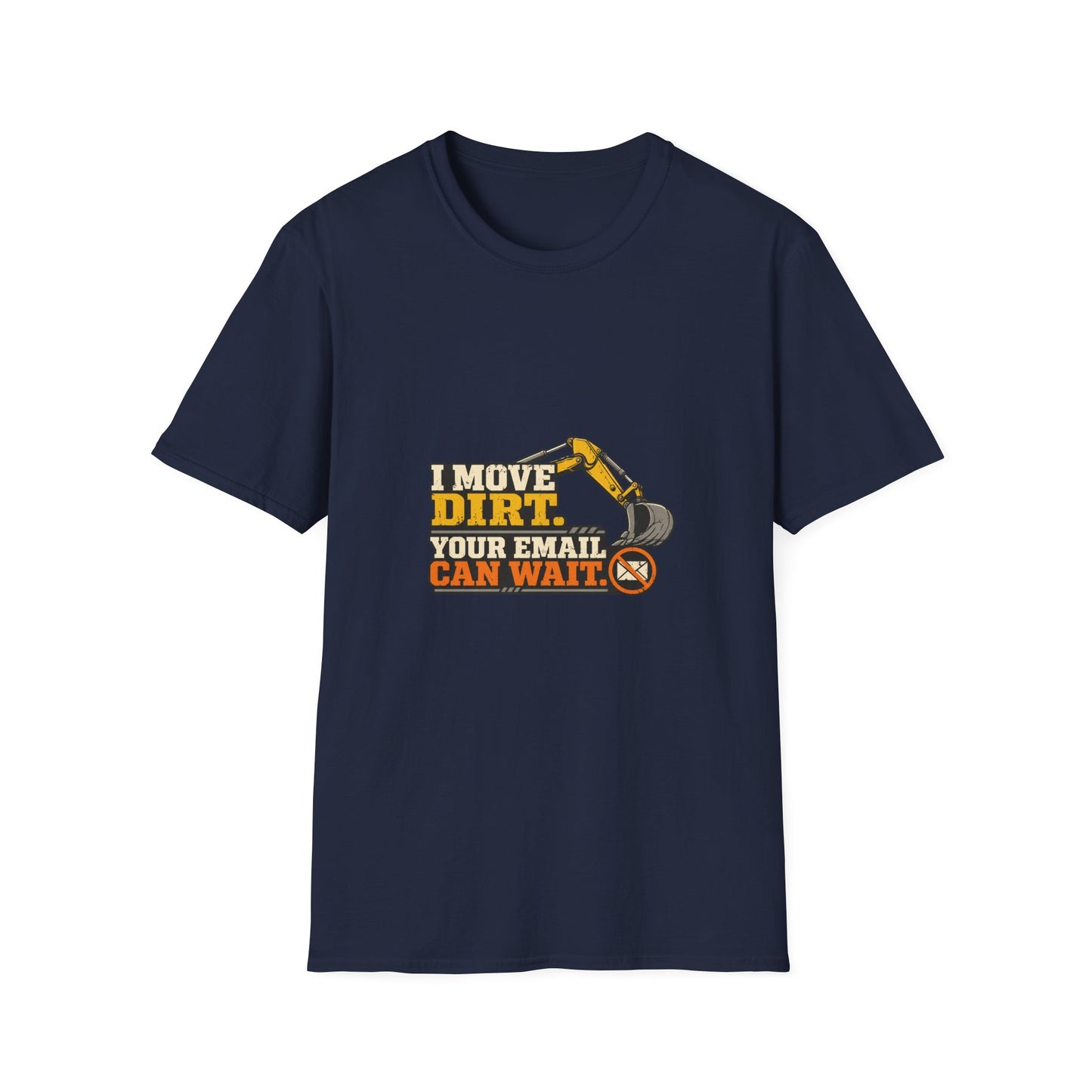 I Move Dirt Your Email Can Wait Heavy Equipment Shirt product mockup 4 — House of Lushella