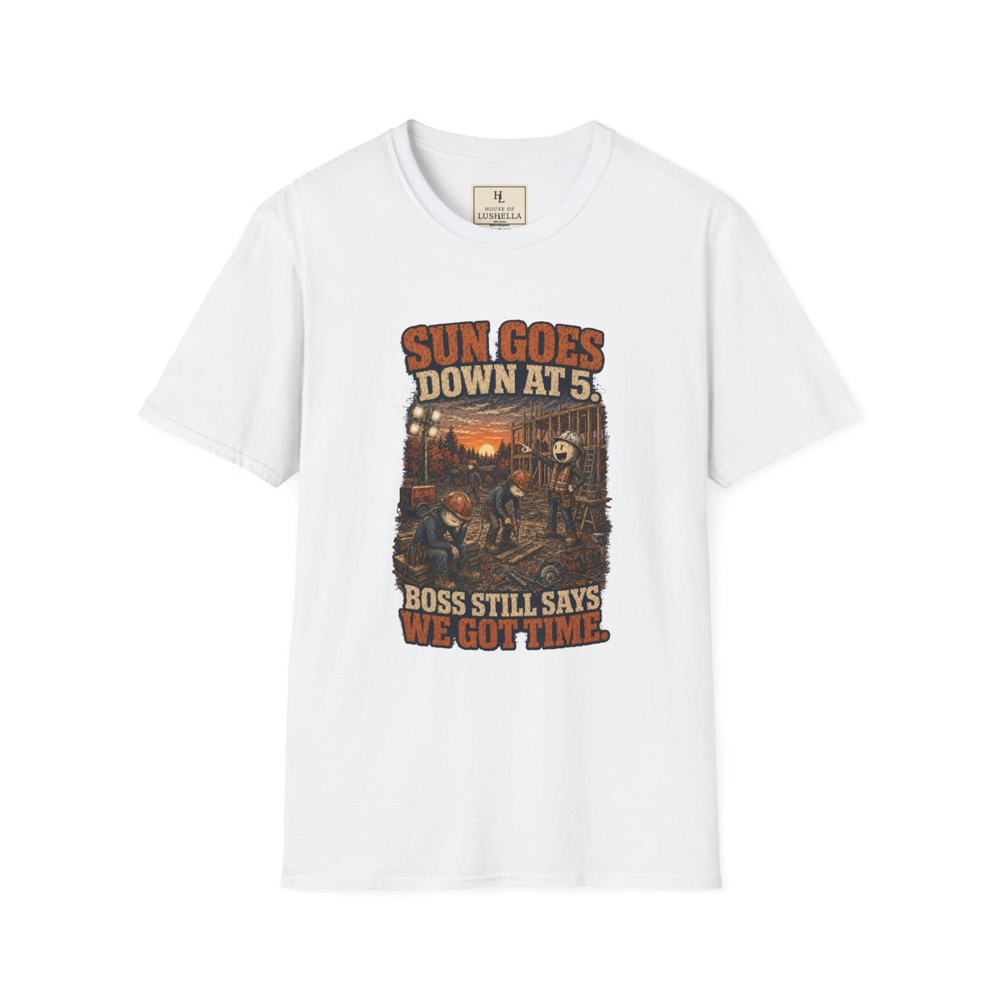 Sun Goes Down at 5. Boss Still Says We Got Time. | Construction T-Shirt