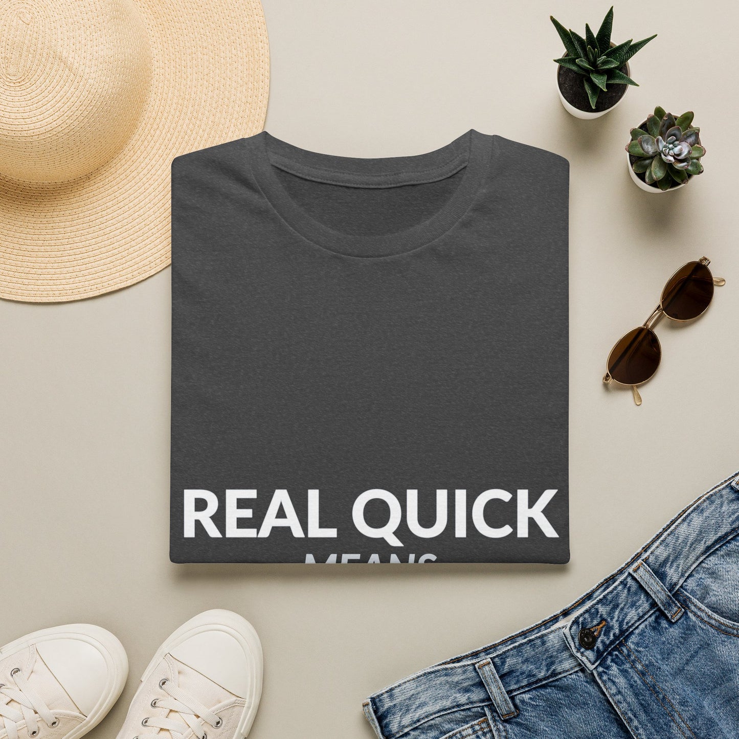Real Quick Means Cancel Your Evening Plans Shirt product mockup 18 — House of Lushella