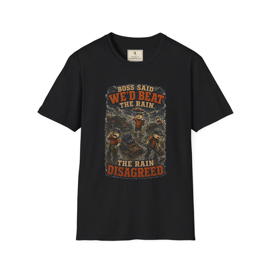 Boss Said We'd Beat the Rain. The Rain Disagreed. | Lawn Care T-Shirt