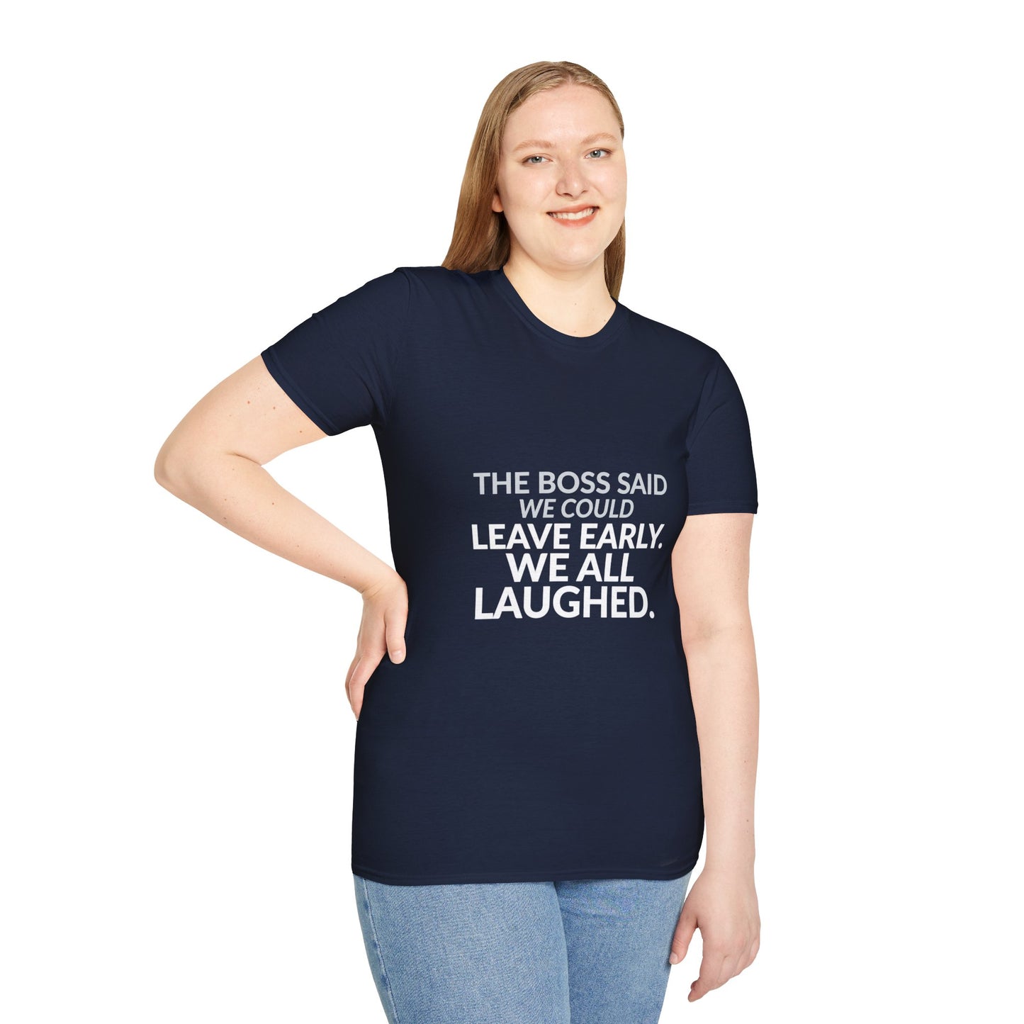The Boss Said We Could Work Humor Shirt product mockup, view 31