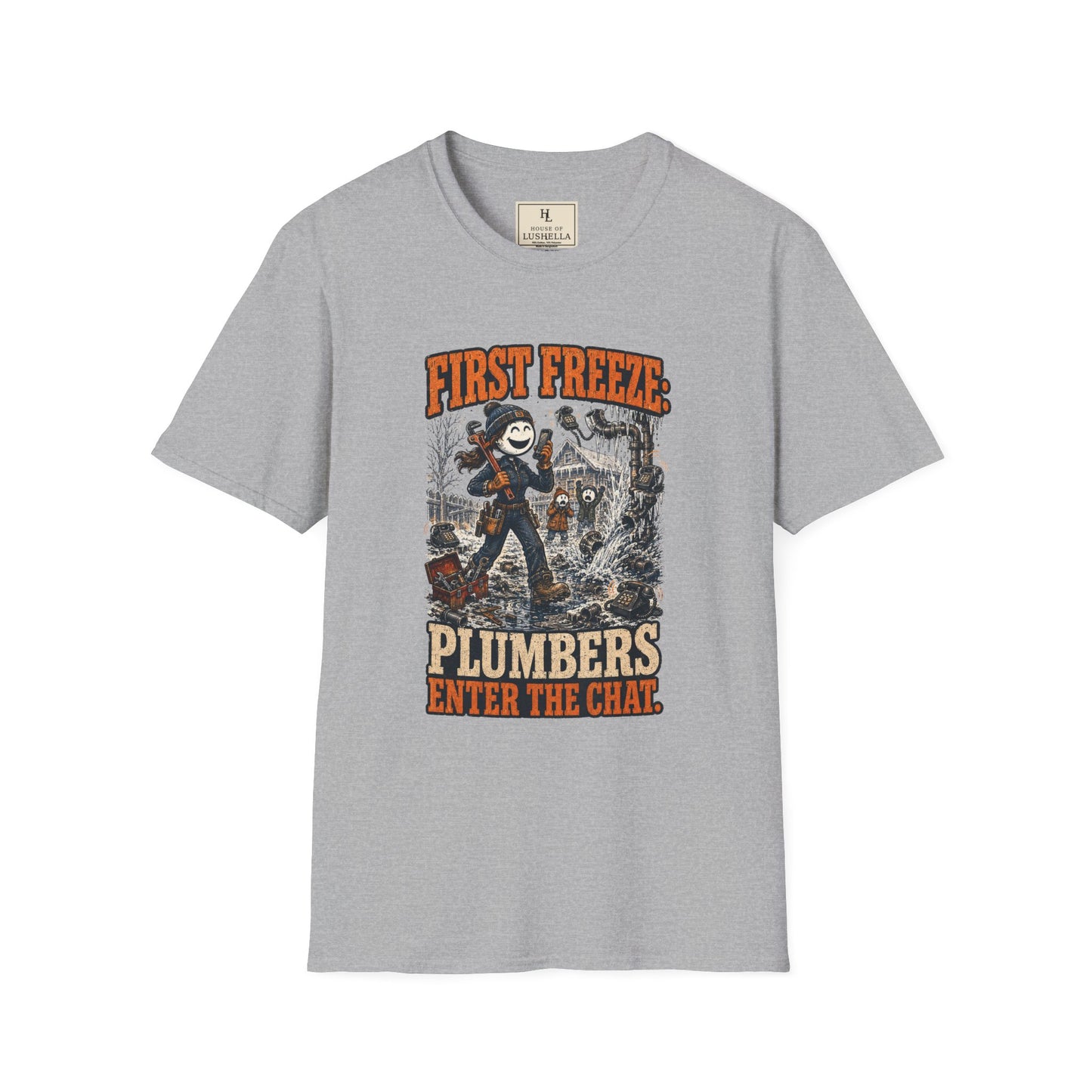 First Freeze: Plumbers Enter the Chat. | Plumber T-Shirt