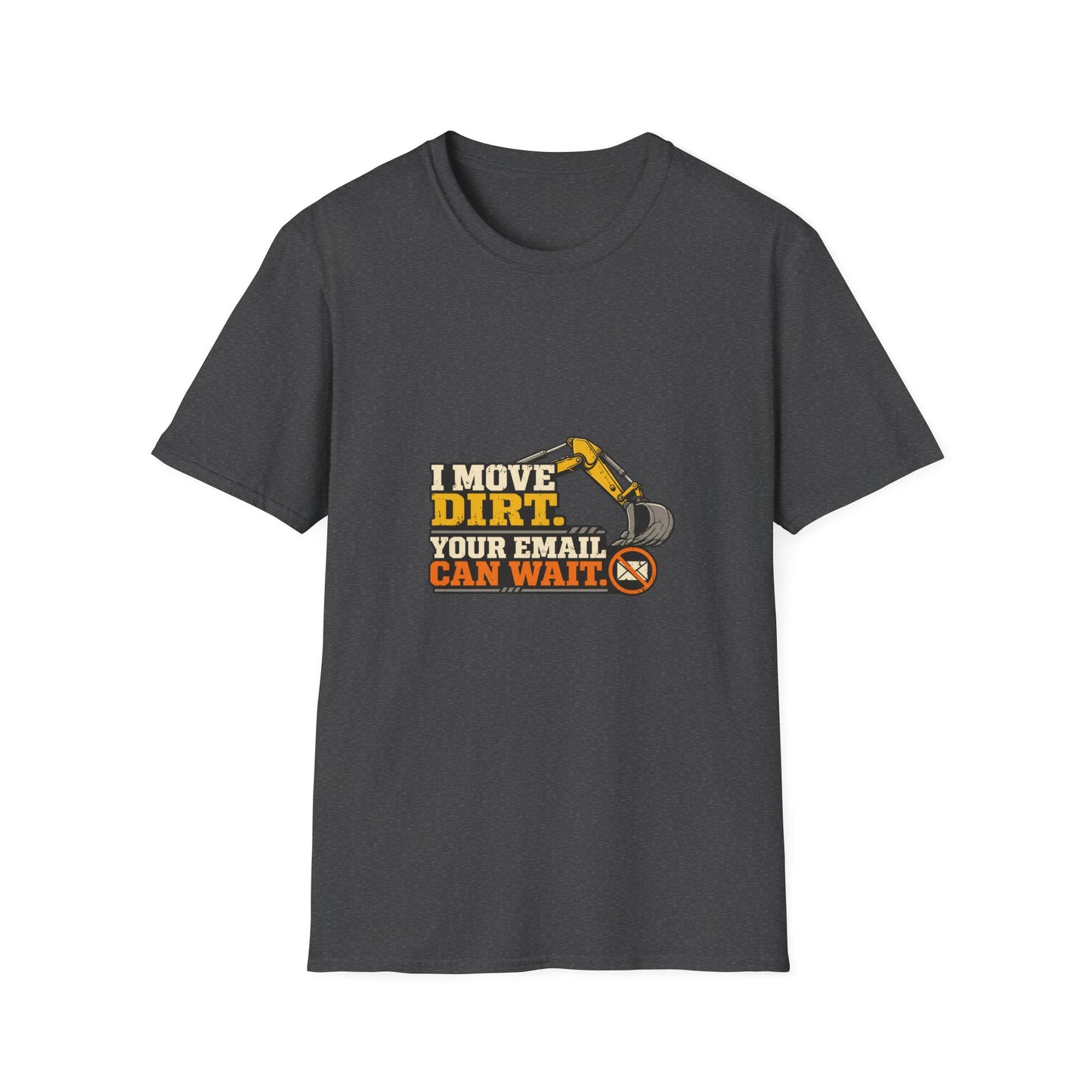I Move Dirt Your Email Can Wait Heavy Equipment Shirt product mockup 3 — House of Lushella
