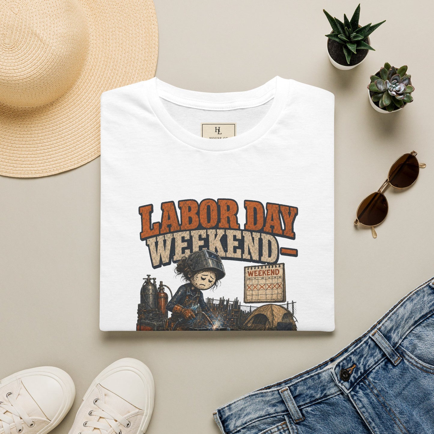 Labor Day Weekend — I’ll Be at Work If You Need Me. | Welder T-Shirt