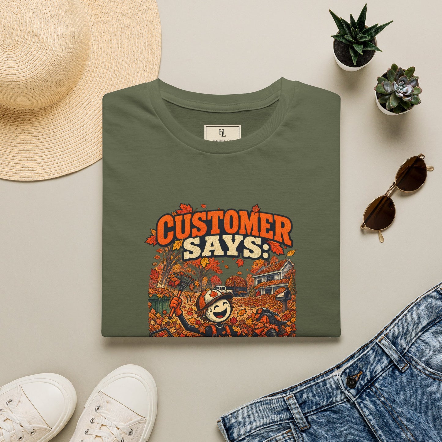 Customer Says: “It’s Just a Few Leaves.” | Lawn Care T-Shirt