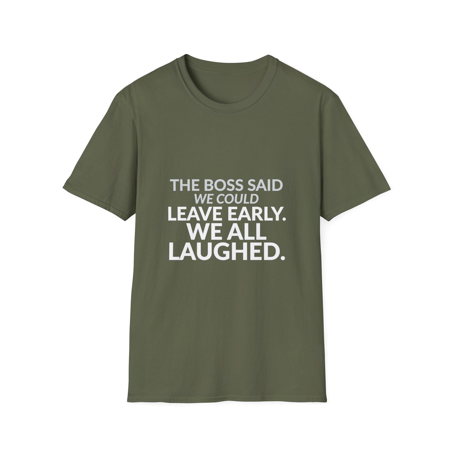 The Boss Said We Could Work Humor Shirt product mockup, view 18