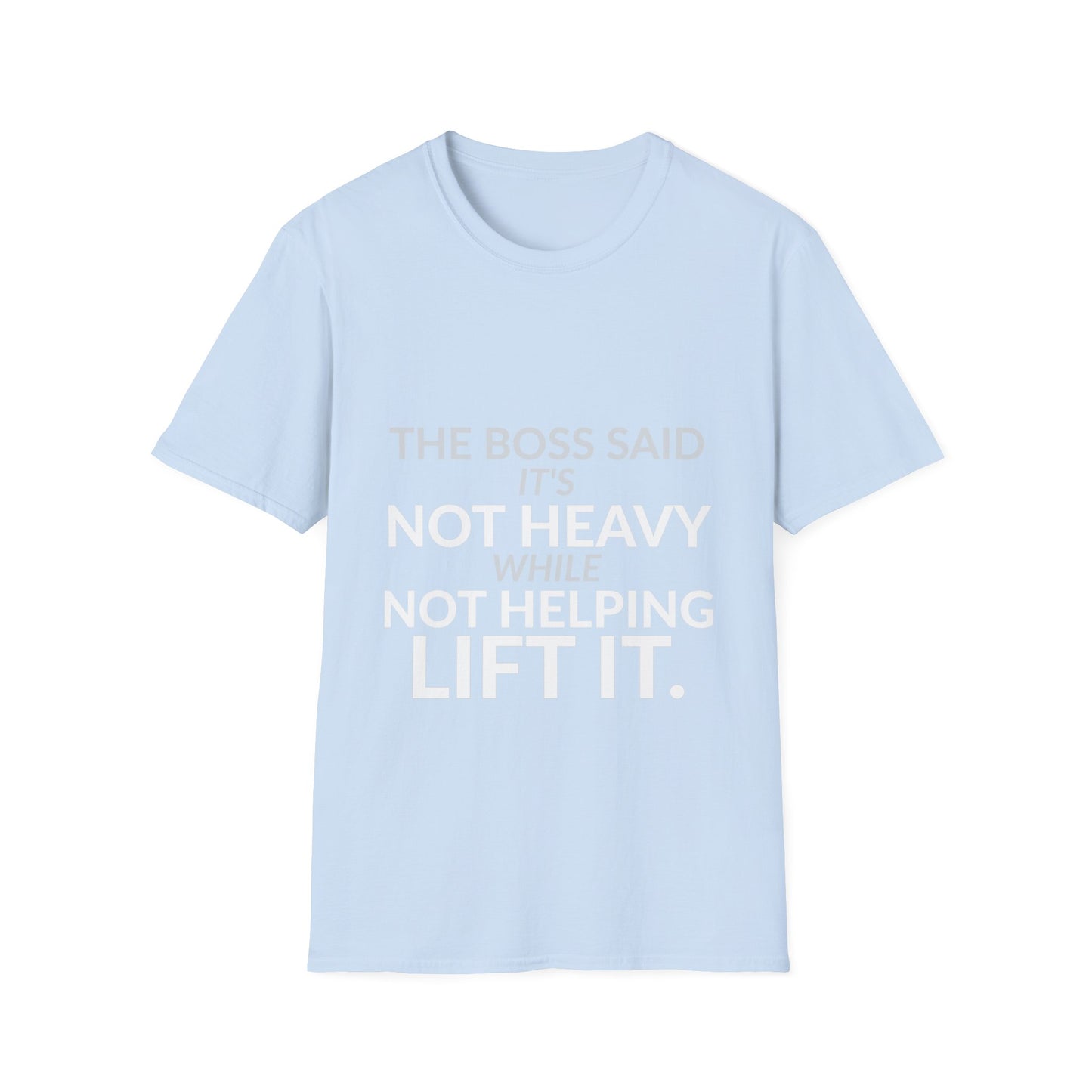 Not Heavy While Not Helping Funny Boss Shirt product mockup 8 — House of Lushella