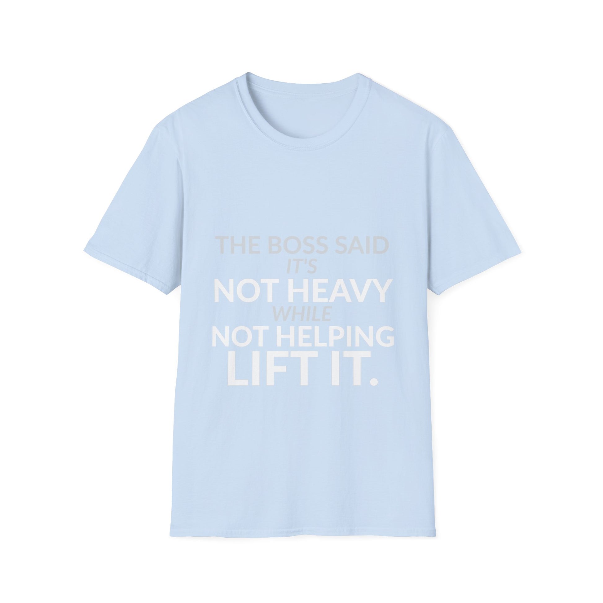 Not Heavy While Not Helping Funny Boss Shirt product mockup 8 — House of Lushella
