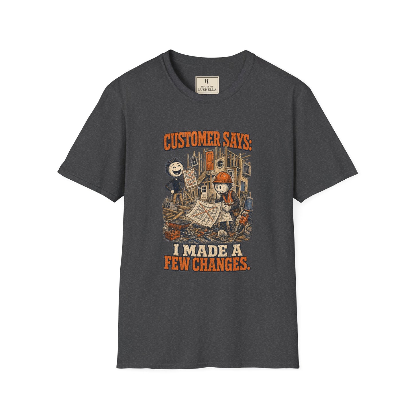 Customer Made a Few Changes Construction Shirt on a Dark Heather T-shirt — House of Lushella