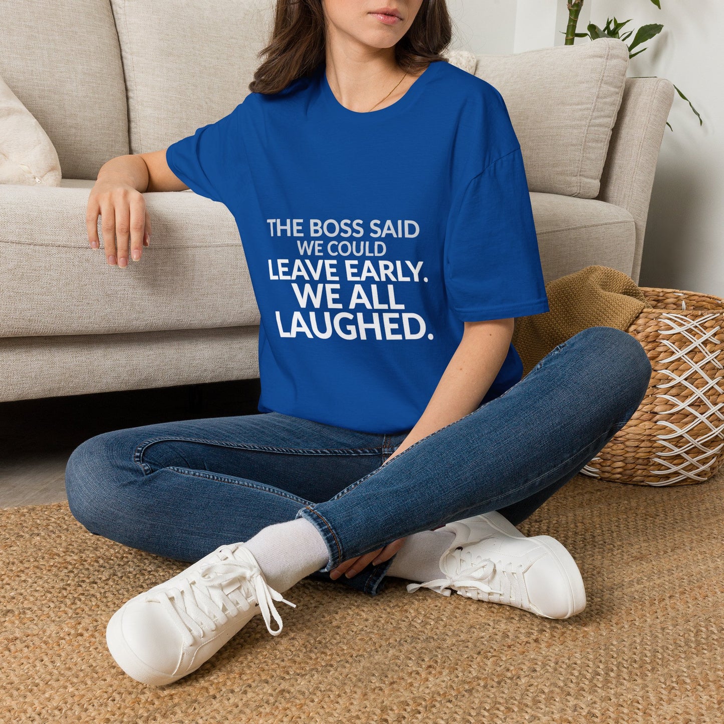 The Boss Said We Could Work Humor Shirt product mockup, view 22